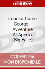 Curioso Come George - Avventure All'Aperto (Big Face) dvd