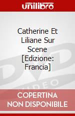 Catherine Et Liliane Sur Scene [Edizione: Francia] dvd