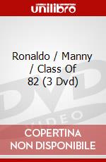 Ronaldo / Manny / Class Of 82 (3 Dvd)