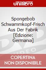 Spongebob Schwammkopf-Frisch Aus Der Fabrik [Edizione: Germania] dvd
