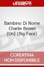 Bambino Di Nome Charlie Brown (Un) (Big Face) dvd