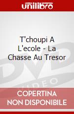 T'choupi A L'ecole - La Chasse Au Tresor dvd