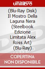 (Blu-Ray Disk) Il Mostro Della Laguna Nera (Steelbook Edizione Limitata Alex Ross Art) (Blu-Ray) brd