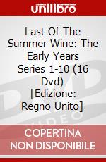 Last Of The Summer Wine: The Early Years Series 1-10 (16 Dvd) [Edizione: Regno Unito] dvd