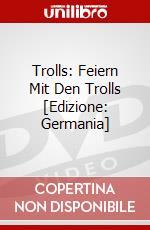 Trolls: Feiern Mit Den Trolls [Edizione: Germania] dvd