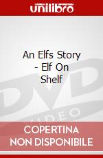 An Elfs Story - Elf On Shelf dvd
