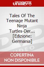 Tales Of The Teenage Mutant Ninja Turtles-Der... [Edizione: Germania] dvd