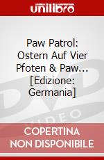 Paw Patrol: Ostern Auf Vier Pfoten & Paw... [Edizione: Germania] dvd