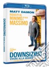 (Blu-Ray Disk) Downsizing: Vivere Alla Grande dvd
