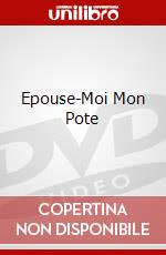Epouse-Moi Mon Pote dvd