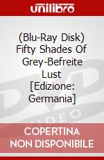 (Blu-Ray Disk) Fifty Shades Of Grey-Befreite Lust [Edizione: Germania] brd