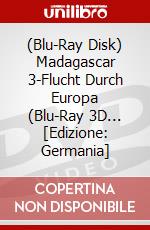 (Blu-Ray Disk) Madagascar 3-Flucht Durch Europa (Blu-Ray 3D... [Edizione: Germania] brd