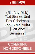 (Blu-Ray Disk) Tad Stones Und Das Geheimnis Von K?Nig Midas [Edizione: Germania] brd