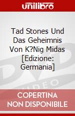 Tad Stones Und Das Geheimnis Von K?Nig Midas [Edizione: Germania] dvd