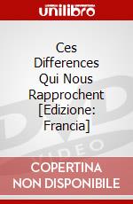 Ces Differences Qui Nous Rapprochent [Edizione: Francia] dvd