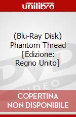 (Blu-Ray Disk) Phantom Thread [Edizione: Regno Unito] brd