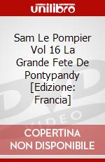 Sam Le Pompier Vol 16 La Grande Fete De Pontypandy [Edizione: Francia] dvd