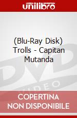 (Blu-Ray Disk) Trolls - Capitan Mutanda brd