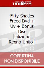 Fifty Shades Freed Dvd + Uv + Bonus Disc [Edizione: Regno Unito] dvd