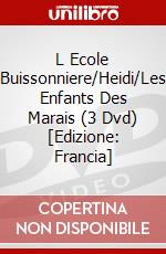 L Ecole Buissonniere/Heidi/Les Enfants Des Marais (3 Dvd) [Edizione: Francia] dvd