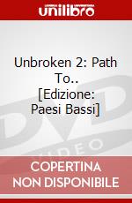 Unbroken 2: Path To.. [Edizione: Paesi Bassi] dvd