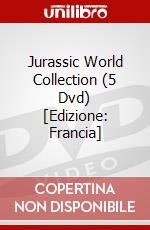 Jurassic World Collection (5 Dvd) [Edizione: Francia] dvd