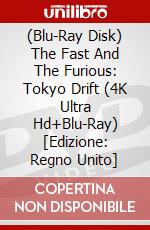 (Blu-Ray Disk) The Fast And The Furious: Tokyo Drift (4K Ultra Hd+Blu-Ray) [Edizione: Regno Unito] brd