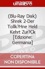 (Blu-Ray Disk) Shrek 2-Der Tollk?Hne Held Kehrt Zur?Ck [Edizione: Germania] brd