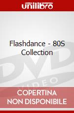Flashdance - 80S Collection dvd