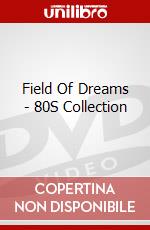 Field Of Dreams - 80S Collection dvd