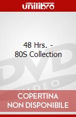 48 Hrs. - 80S Collection dvd
