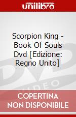 Scorpion King - Book Of Souls Dvd [Edizione: Regno Unito] dvd
