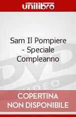 Sam Il Pompiere - Speciale Compleanno dvd