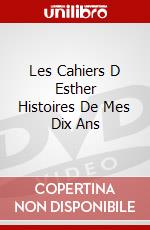 Les Cahiers D Esther Histoires De Mes Dix Ans dvd