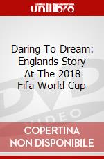 Daring To Dream: Englands Story At The 2018 Fifa World Cup dvd