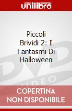 Piccoli Brividi 2: I Fantasmi Di Halloween dvd