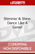 Shimmer & Shine: Dance Like A Genie! dvd