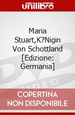 Maria Stuart,K?Nigin Von Schottland [Edizione: Germania] dvd