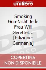 Smoking Gun-Nicht Jede Frau Will Gerettet... [Edizione: Germania] dvd