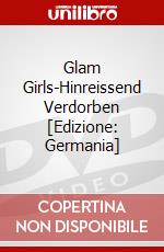 Glam Girls-Hinreissend Verdorben [Edizione: Germania] dvd