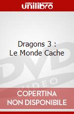 Dragons 3 : Le Monde Cache dvd