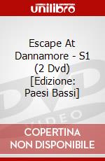 Escape At Dannamore - S1 (2 Dvd) [Edizione: Paesi Bassi] dvd