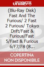 (Blu-Ray Disk) Fast And The Furious/ 2 Fast 2 Furious/ Tokyo Drift/Fast & Furious/Fast 5/Fast & Furious 6/F7/F8 (8 Blu-Ray) [Edizione: Regno Unito] brd