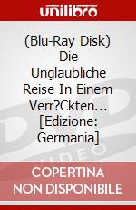 (Blu-Ray Disk) Die Unglaubliche Reise In Einem Verr?Ckten... [Edizione: Germania] brd