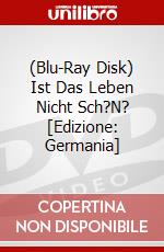 (Blu-Ray Disk) Ist Das Leben Nicht Sch?N? [Edizione: Germania] brd