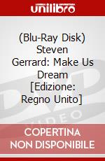 (Blu-Ray Disk) Steven Gerrard: Make Us Dream [Edizione: Regno Unito] brd
