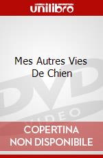 Mes Autres Vies De Chien dvd