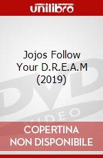 Jojos Follow Your D.R.E.A.M (2019) dvd