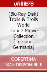 (Blu-Ray Disk) Trolls & Trolls World Tour-2-Movie Collection [Edizione: Germania] brd