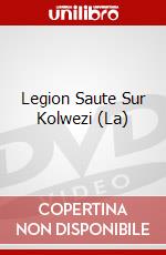 Legion Saute Sur Kolwezi (La) dvd